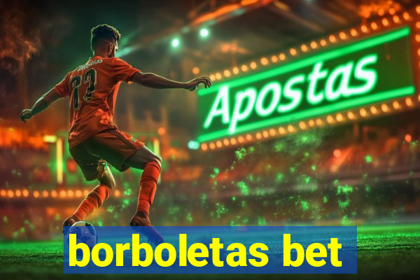 borboletas bet